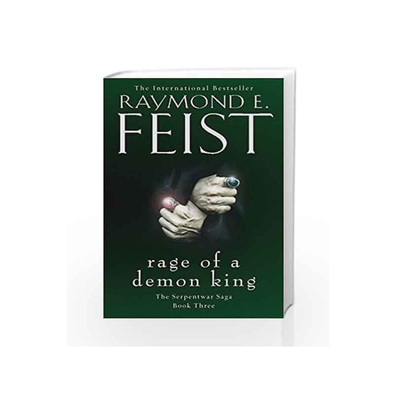 Rage of a Demon King: The Serpentwar Saga - Book 3 by Raymond E. Feist Book-9780008120856