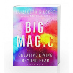 Big Magic: Creative Living Beyond Fear by Elizabeth Gilbert Book-9789384898991