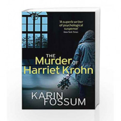 Murder of Harriet Krohn, The (Inspector Sejer) by Karin Fossum Book-9780099587255
