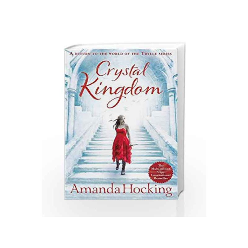 Crystal Kingdom (Kanin Chronicles) by Amanda Hocking Book-9781447256892