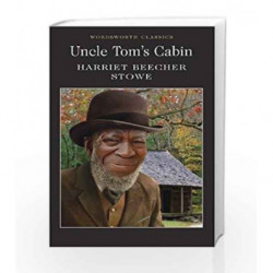 Uncle Tom's Cabin (Wordsworth Classics) by Harriet Beecher Stowe Book-9781840224023
