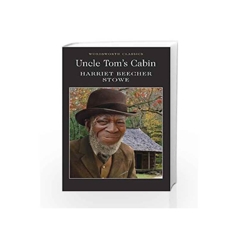 Uncle Tom's Cabin (Wordsworth Classics) by Harriet Beecher Stowe Book-9781840224023