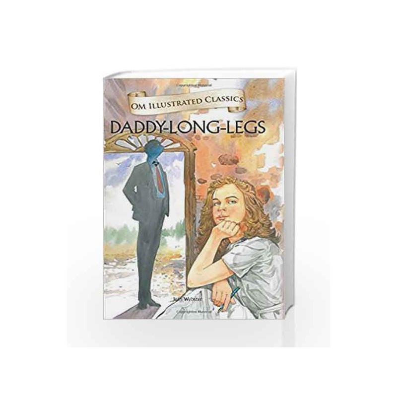 Dady Long Legs: Om Illustrated Classics by Jean Webster Book-9789384225476