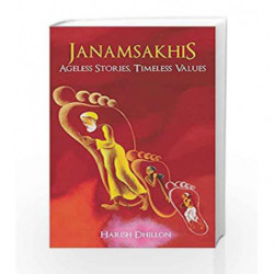 Janamsakhis: Ageless Stories, Timeless Values by Harish Dhillon Book-9789384544836