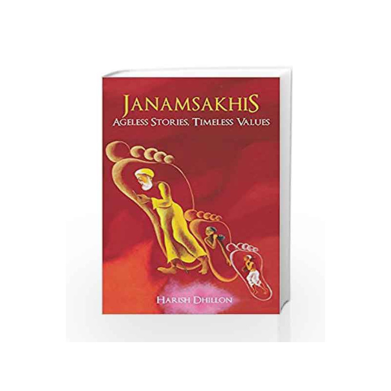 Janamsakhis: Ageless Stories, Timeless Values by Harish Dhillon Book-9789384544836