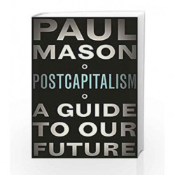 PostCapitalism by Paul Mason Book-9781846147388