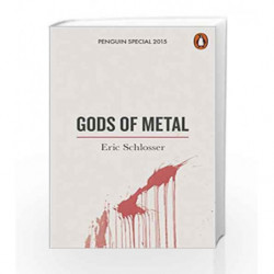 Gods of Metal by Eric Schlosser Book-9780141982267