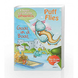 I Love Reading Phonics Level 3:Puff Flies & Goat In A Boat by NA Book-9780753729069