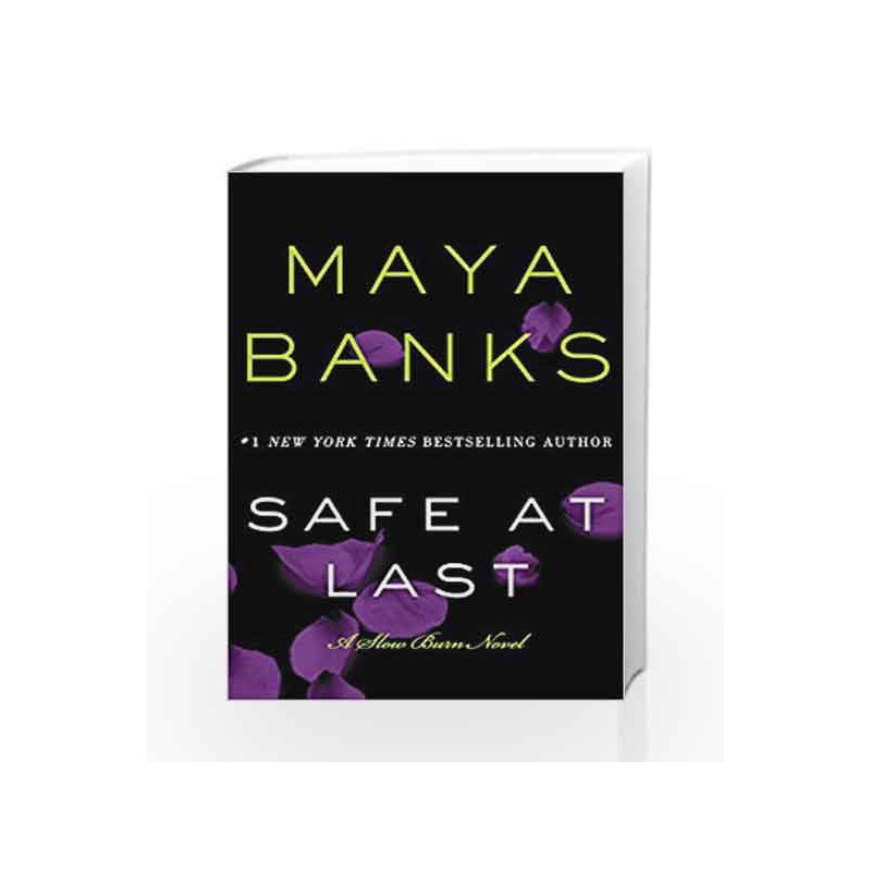 Safe at Last (Slow Burn Novels) by Maya Banks Book-9780062312501