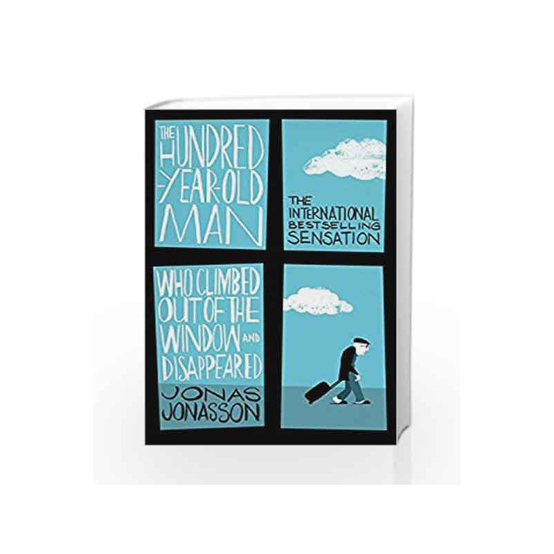 The Hundred-Year-Old Man Who Climbed Out of the Window and Disappeared by Jonas Jonasson, Roy Bradbury Book-9780349141800