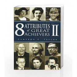 8 Attributes of Great Achievers - Vol. II by Cameron C. Taylor Book-9789383359837