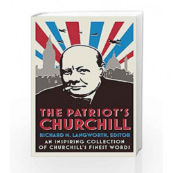 The Patriot's Churchill by Richard M. Langworth Book-9781785032295