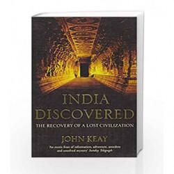 India Discovered: The Recovery of a Lost Civilization by John Keay Book-9780008160623