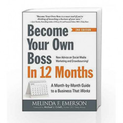 Become Your Own Boss in 12 Months: A Month-by-Month Guide to a Business that Works by Melinda F Emerson Book-9781440584350