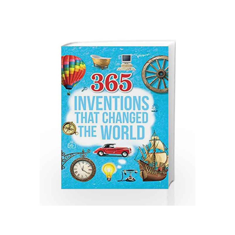 365 Inventions That Changed the World by OM BOOKS EDITORIAL TEAM Book-9789384625924