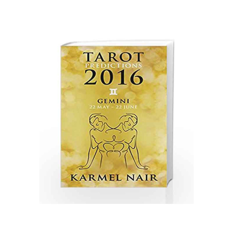 Tarot Predictions 2016: Gemini by Karmel Nair Book-9789351776567