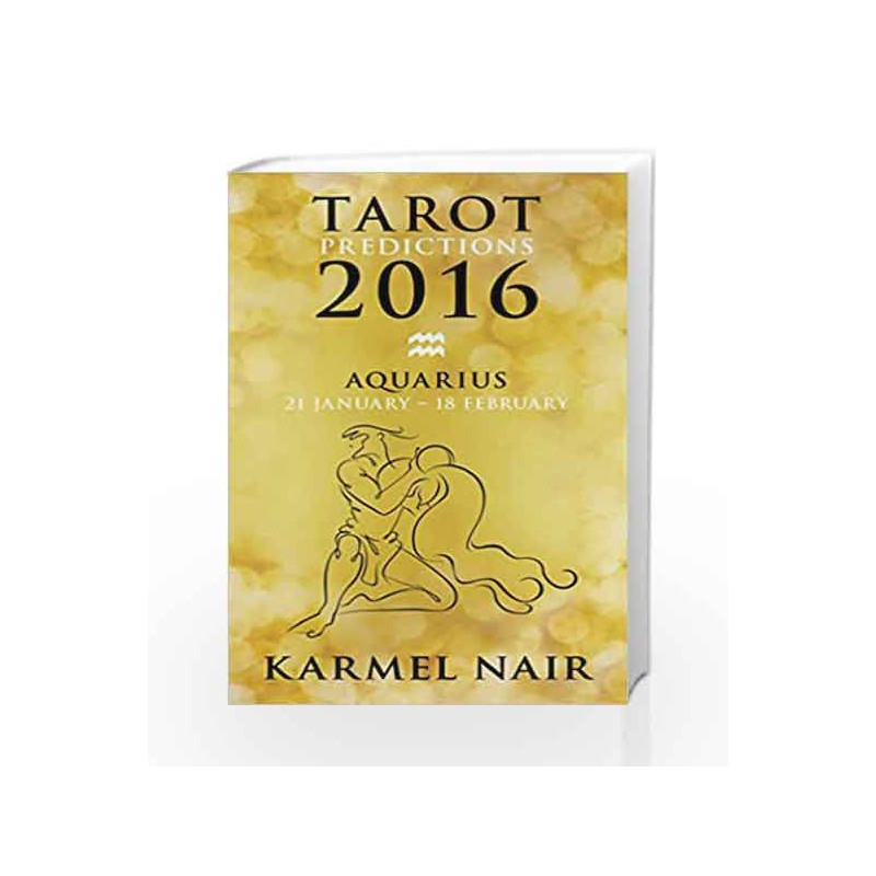 Tarot Predictions 2016: Aquarius by Karmel Nair Book-9789351776727
