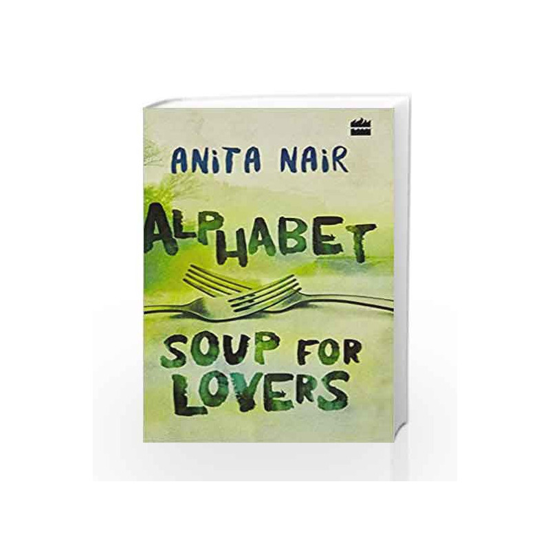 Alphabet Soup for Lovers by Anita Nair Book-9789351774822