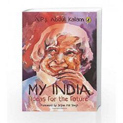 My India: Ideas for the Future : Notes for the Future by A P J Abdul Kalam Book-9780143333531