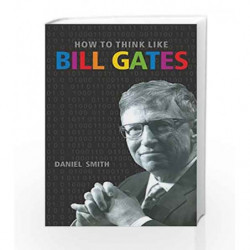 How To Think Like Bill Gates by Daniel Smith Book-9788183226318