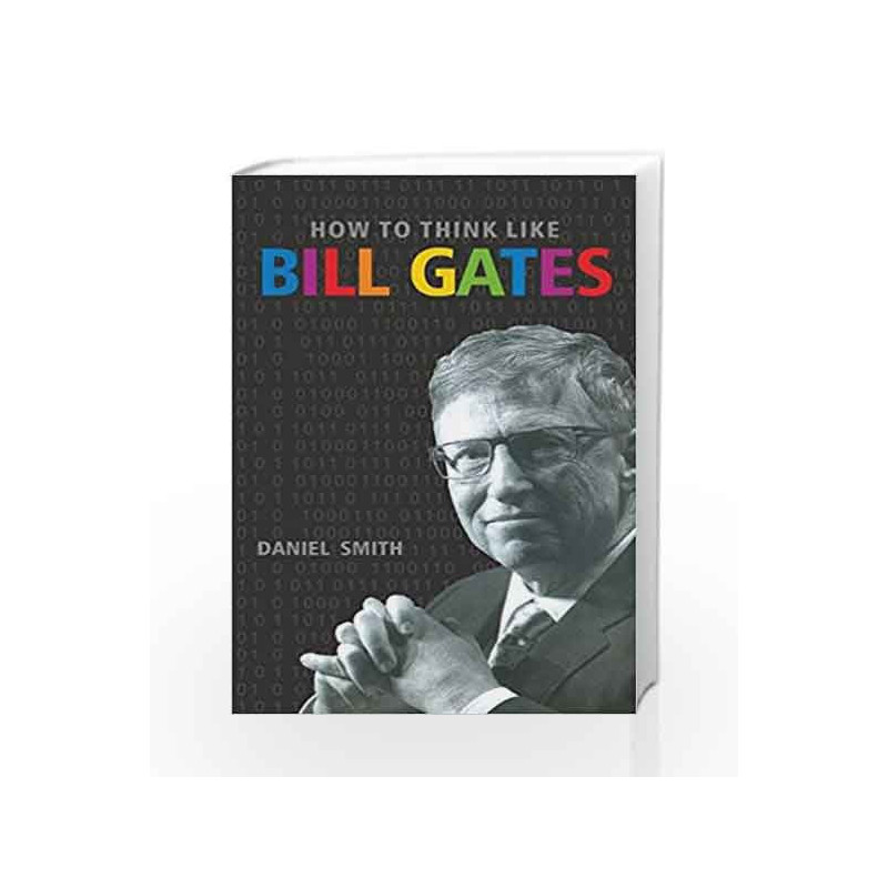 How To Think Like Bill Gates by Daniel Smith Book-9788183226318