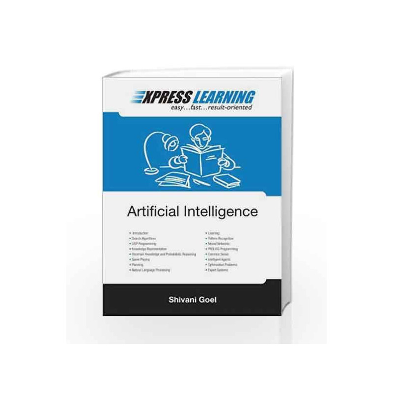 Express Learning - Artificial Intelligence, 1e by Shivani Goel Book-9788131787472