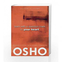 Born With a Question Mark in Your Heart by Osho Book-9781938755033