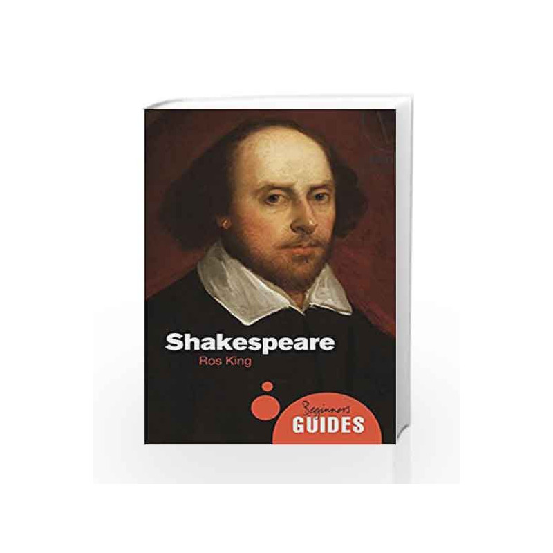 Shakespeare - A Beginner's Guide (Beginner's Guides) by Ros King Book-9781851687893