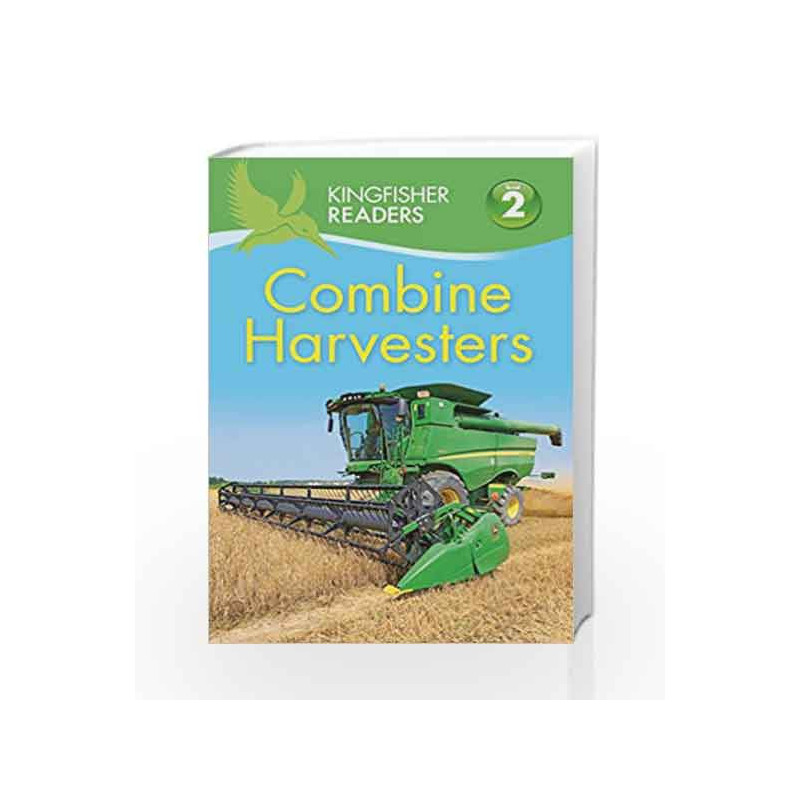 Kingfisher Readers: Combine Harvesters (Level 2 Beginning to Read Alone) by Wilson, Hannah Book-9780753438732