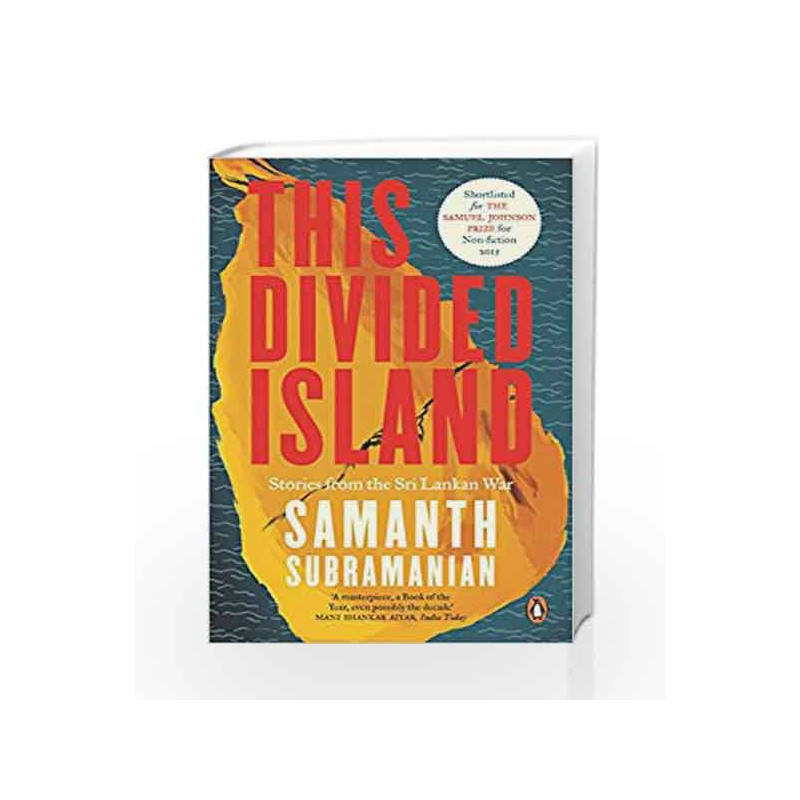 This Divided Island: Stories from the Sri Lankan War by Samanth Subramanian Book-9780143425472