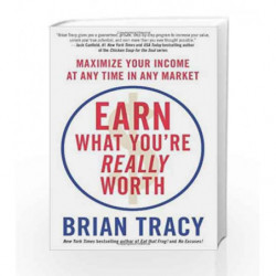 Earn What You're Really Worth by Brain Tracy Book-9780306825118