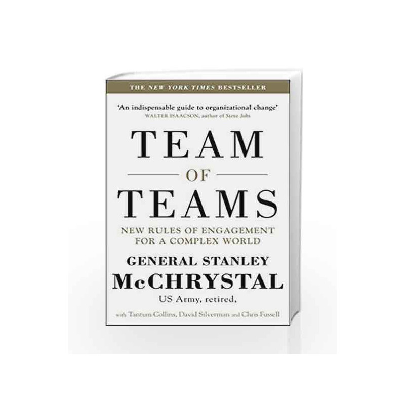 Team of Teams: New Rules of Engagement for a Complex World by General Stanley McChrystal Book-9780241250839