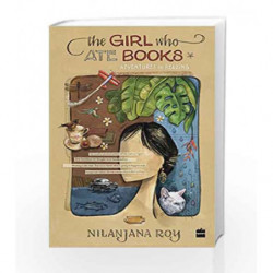 The Girl Who Ate Books: Adventures in Reading by Nilanjana Roy Book-9789350297117
