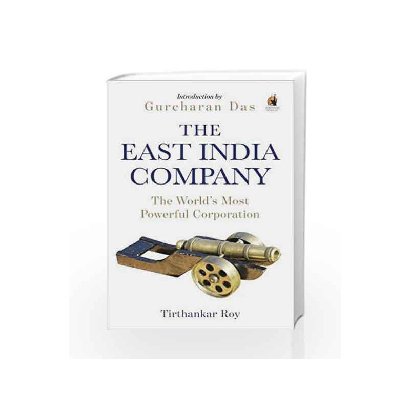 The East India Company: The World                  s Most Powerful Corporation by Tirthankar Roy Book-9780143426172