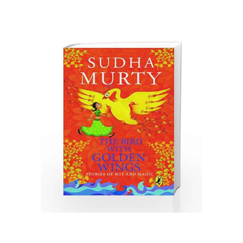 The Bird with Golden Wings: Stories of Wit and Magic by Sudha Murty Book-9780143334255