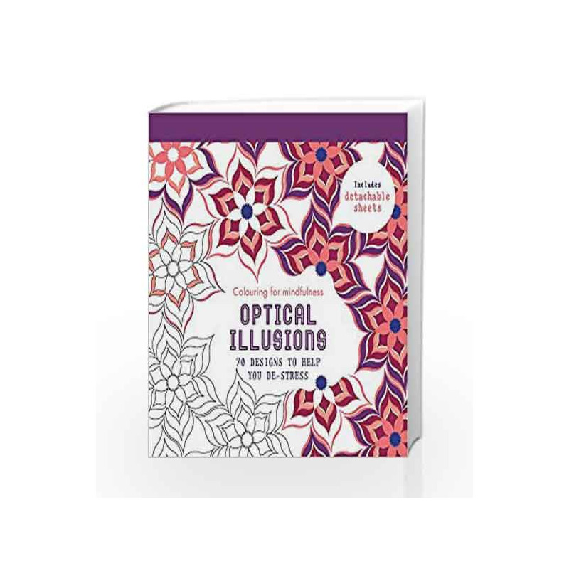Optical Illusions: 70 Designs to Help you De-Stress (Colouring for Mindfulness) by NA Book-9780600632986