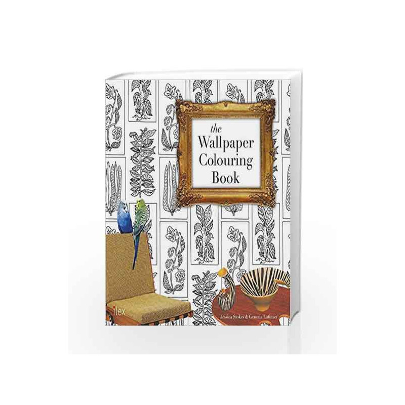 The Wallpaper Colouring Book by Jessica Stokes Book-9781781572429