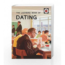 The Ladybird Book of Dating (Ladybirds for Grown-Ups) by Jason Hazeley Book-9780718183578