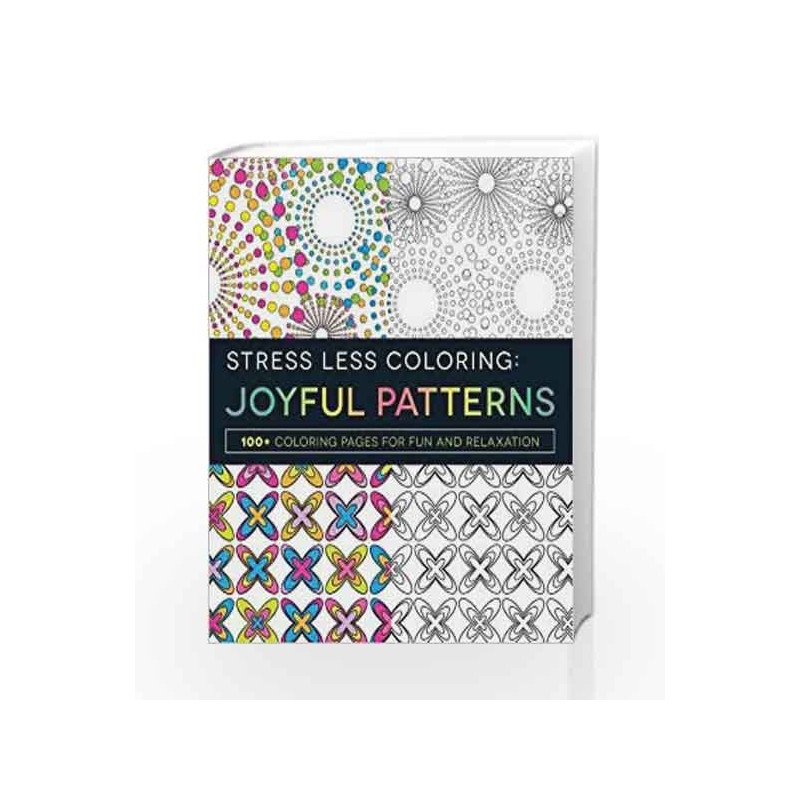Stress Less Coloring - Joyful Patterns: 100+ Coloring Pages for Fun and Relaxation by Adams Media Book-9781440594809