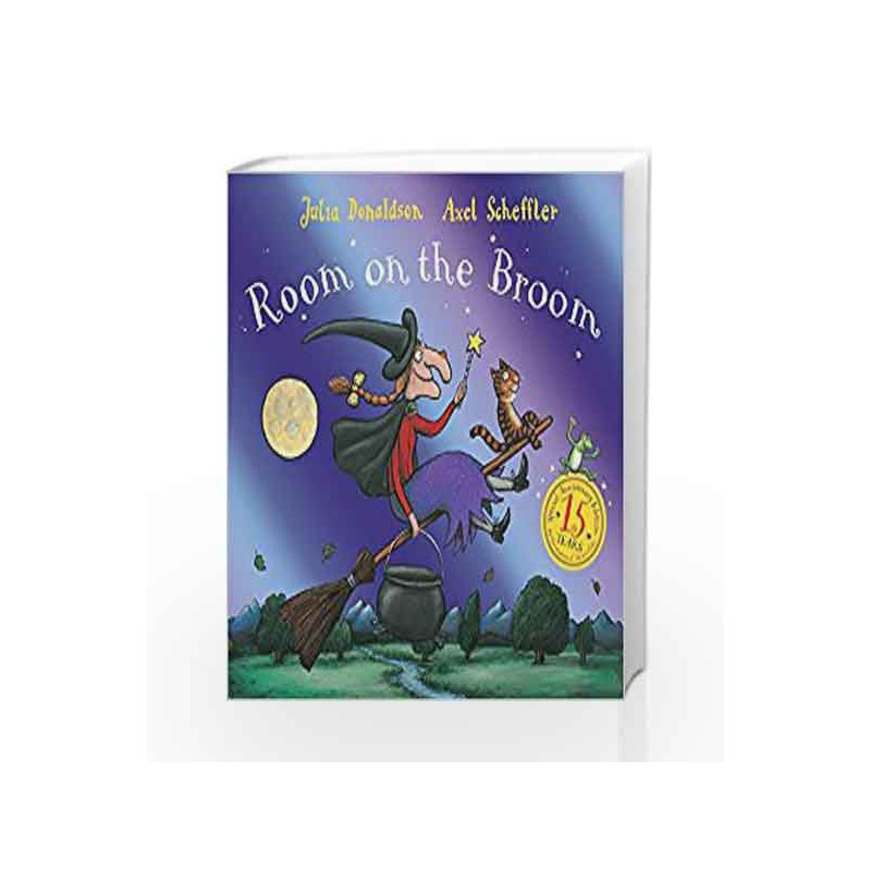 Room on the Broom 15th Anniversary Edition by Julia Donaldson Book-9781447286578