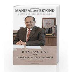 Manipal and Beyond: Ramdas Pai and the Landscape of Indian Education by Glenn Christo Kharkongor Book-9780670088669