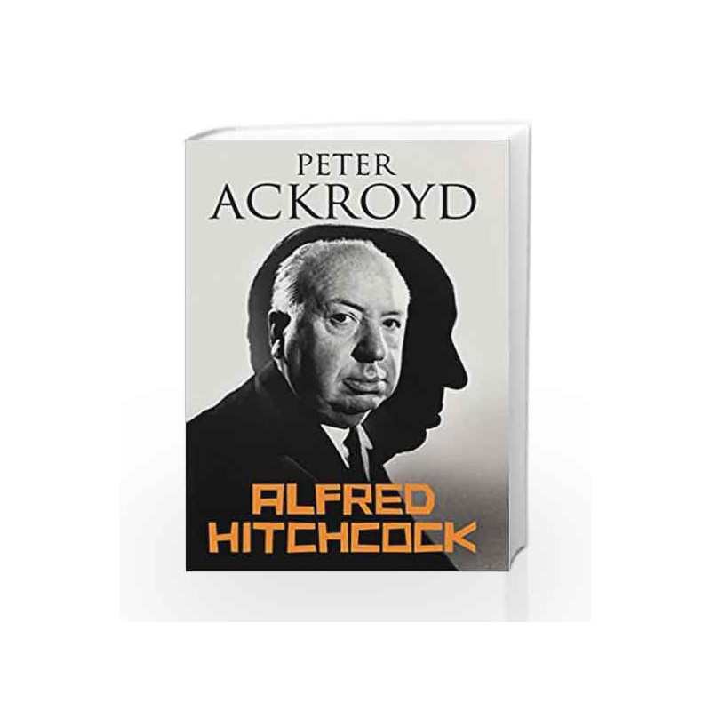 Alfred Hitchcock by Peter Ackroyd Book-9780701169930