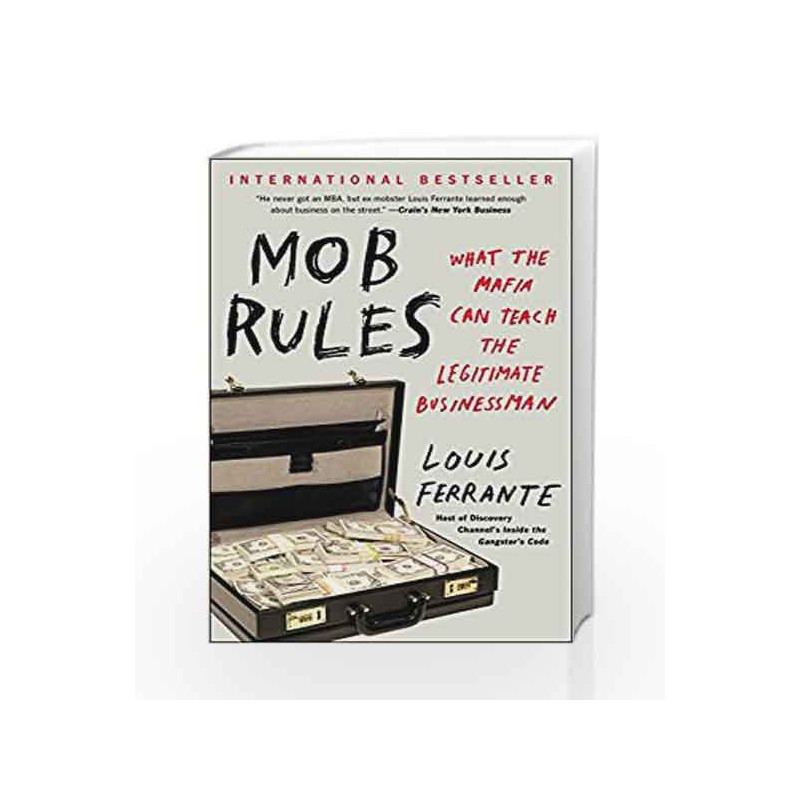 Mob Rules: What the Mafia Can Teach the Legitimate Businessman by Louis Ferrante Book-9781591847724