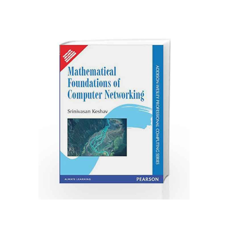 Mathematical Foundations of Computer Networking, 1e by Keshav Book-9788131791462