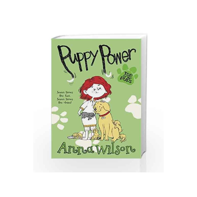 Puppy Power (Top of the Pups) by Anna Wilson Book-9781447276135