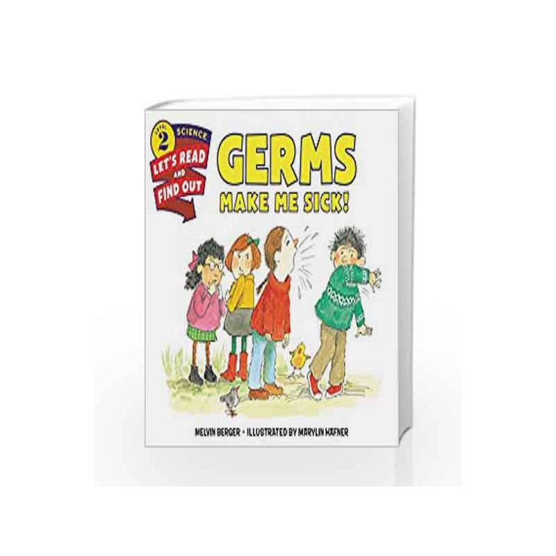 Germs Make Me Sick!: Let's Read and Find out Science - 2 by Melvin Berger Book-9780062381873