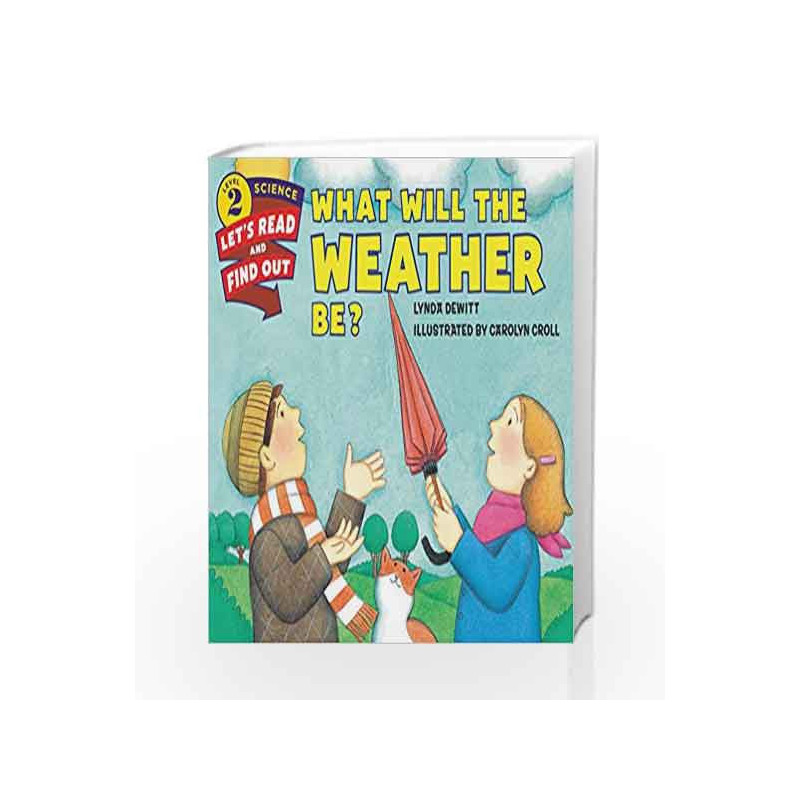 What Will the Weather Be?: Let's Read and Find out Science - 2 by Carolyn Croll Book-9780062381989