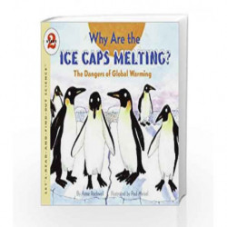 Why Are the Ice Caps Melting?: Let's Read and Find out Science - 2 by Anne Rockwell Book-9780060546717