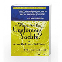 Where Are the Customers Yachts: or A Good Hard Look at Wall Street by Fred Schwed, Peter Arno Book-9788126560110
