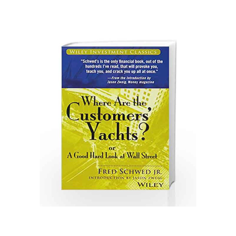 Where Are the Customers Yachts: or A Good Hard Look at Wall Street by Fred Schwed, Peter Arno Book-9788126560110